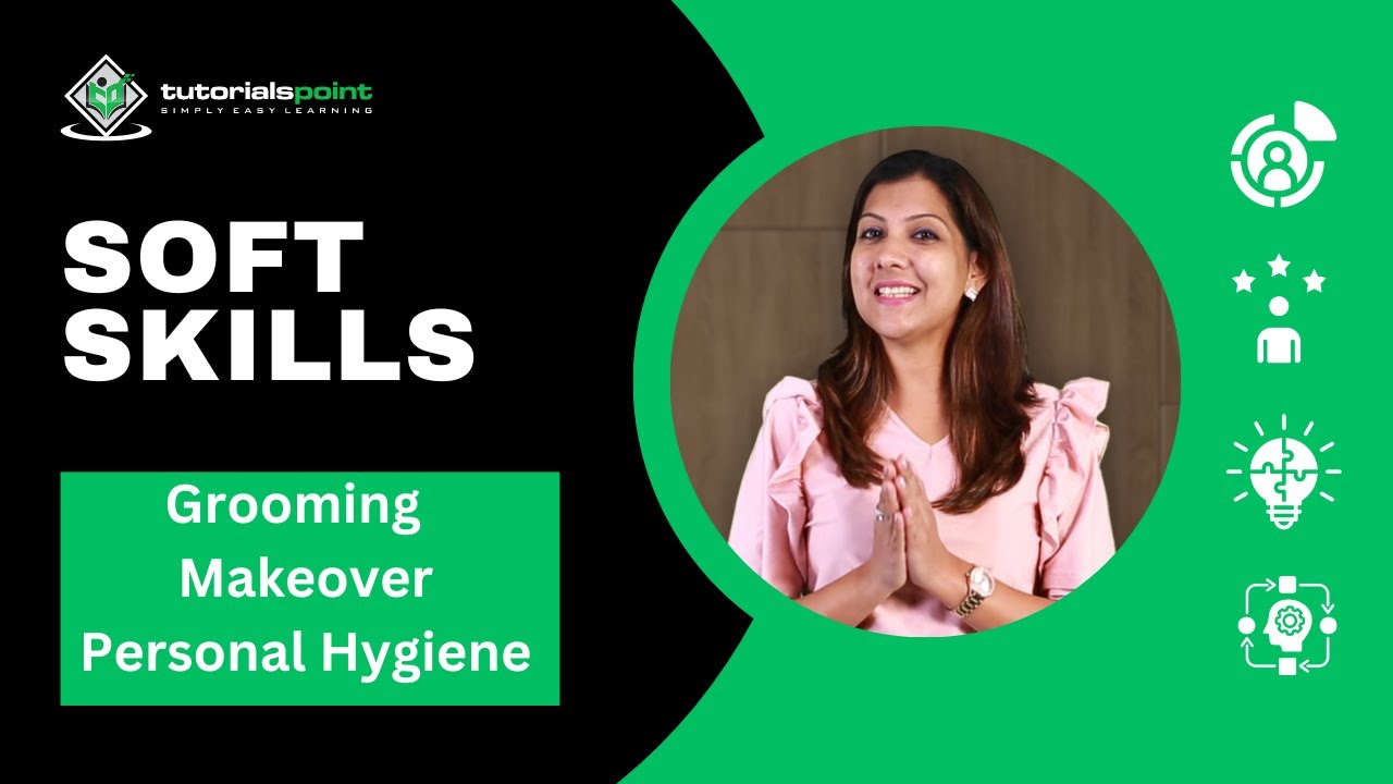 Grooming, Makeover ,Personal Hygiene | Soft Skills | TutorialsPoint