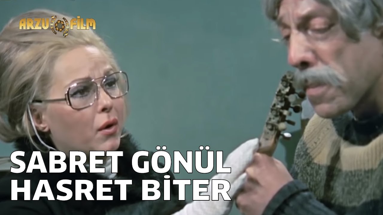 Hasret | Sabret Gönül Hasret Biter