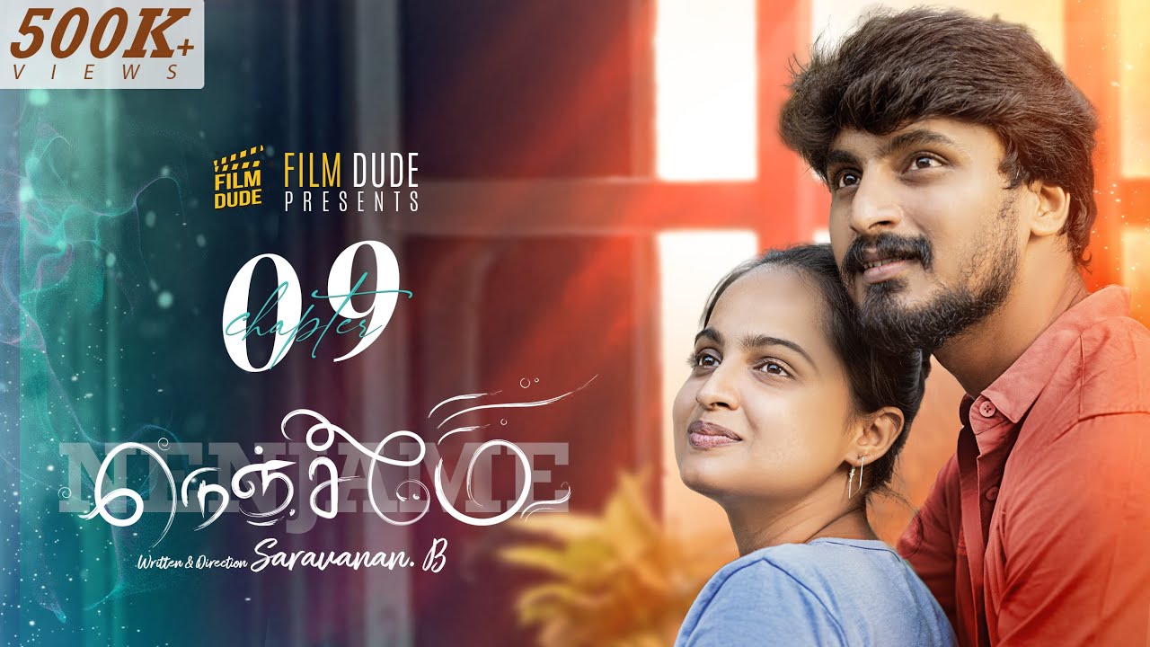 Nenjame | நெஞ்சமே❣️| Chapter - 09 | Sabari | Reshma | Tamil Love Web series | Filmdude | 4K