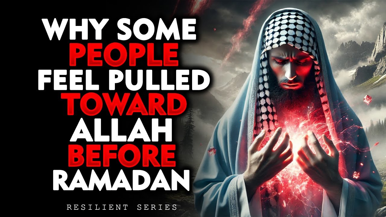 Why Some People Feel Pulled Toward Allah Right Before Ramadan | ISLAM