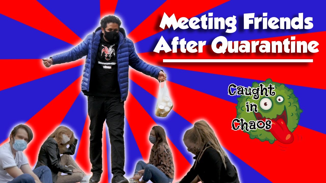 Meeting Friends After Quarantine | Caught in Chaos | Quarantine Sketch Comedy