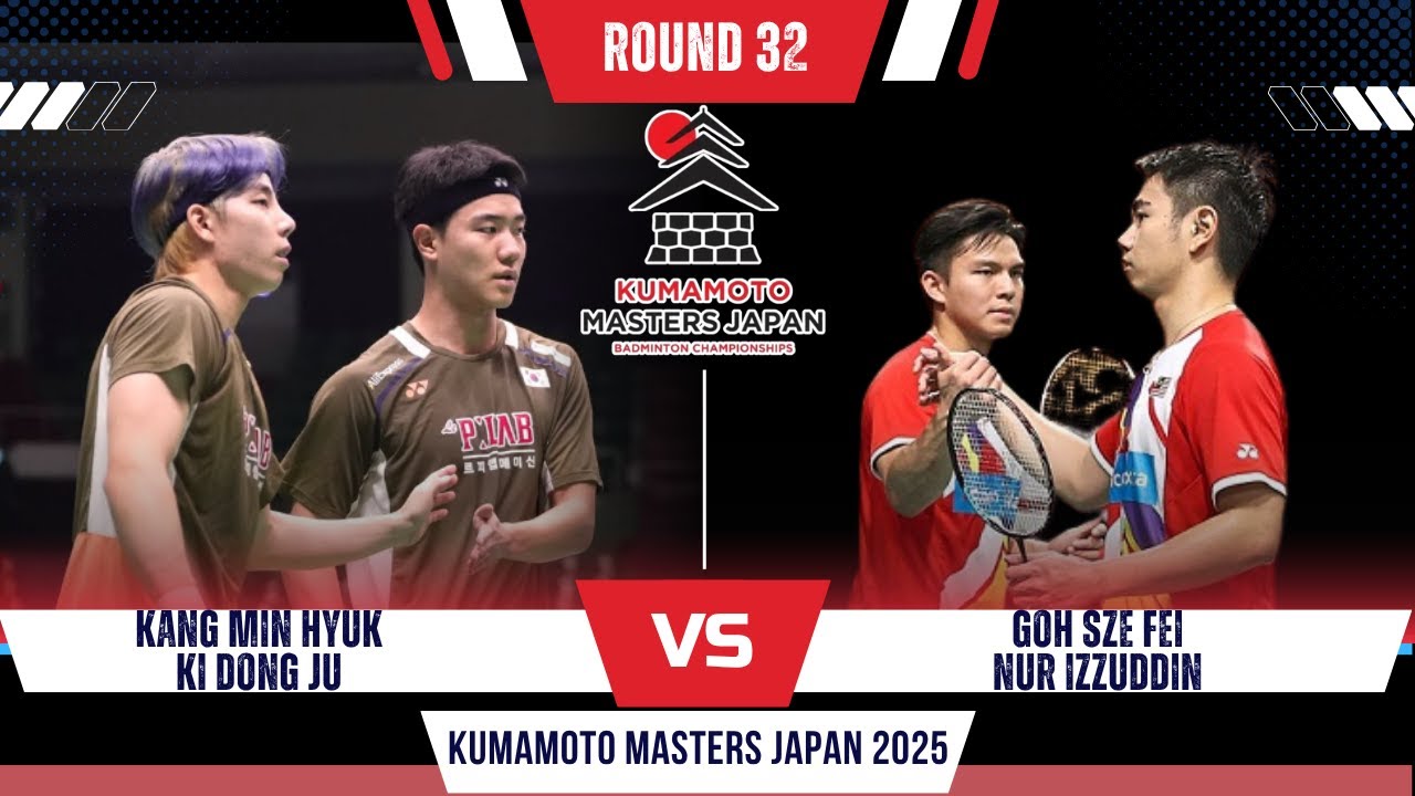 AMAZING! KANG Min Hyuk/KI Dong Ju vs GOH Sze Fei/Nur IZZUDDIN |Kumamoto Masters Japan Badminton 2025