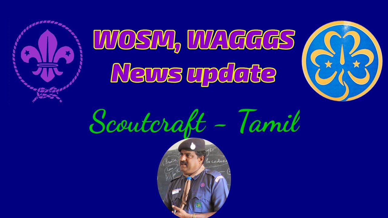 WOSM, WAGGGS News update #worldscoutnews | Scoutcraft -Tamil