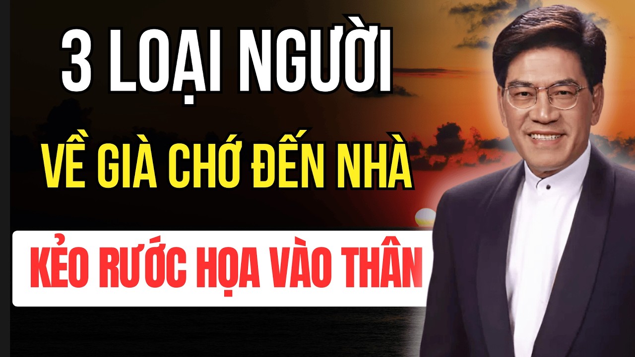 Về Già Tuyệt Đối Không Tới Nhà 3 Loại Người - Kẻo Rước Họa Vào Thân | Tuổi Già Audio