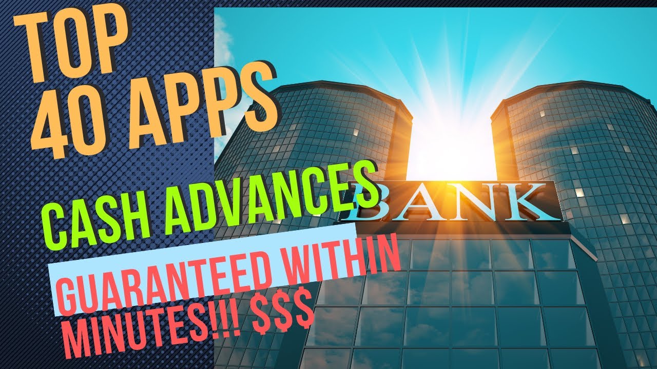 TOP 40 APPS FOR CASH ADVANCE AND LOANS ( APPROVED IN MINUTES) $$$