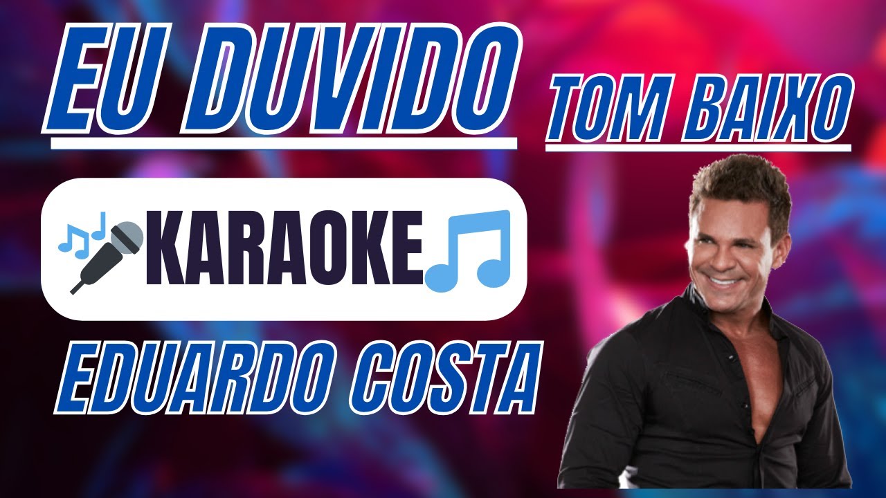 🎤 Karaokê Eu Duvido - Eduardo Costa | Cante Agora! (Playback Completo)