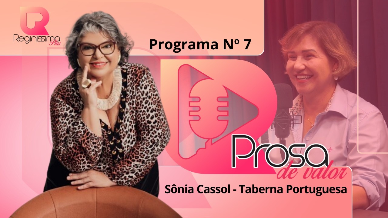 de Valor com Reginíssima Plus | Sônia Cassol CEO da Taberna Portuguesa | Episódio 7