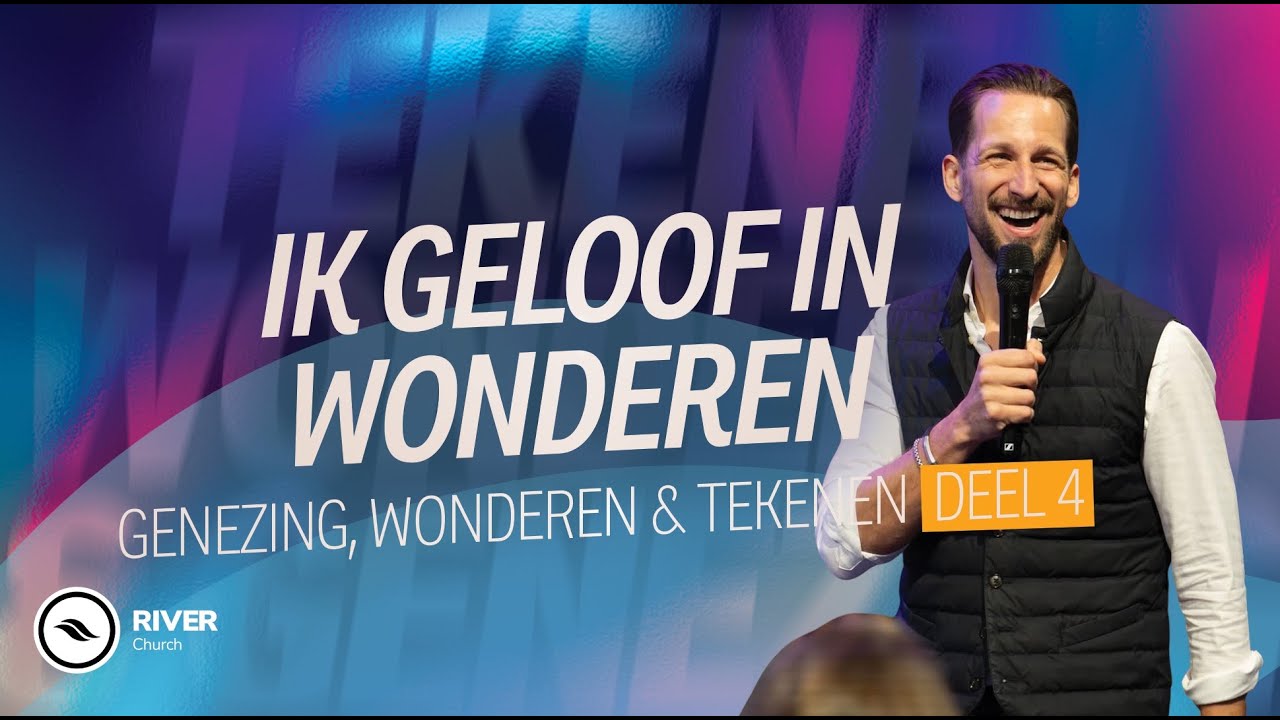 Ik geloof in wonderen | Ben Kroeske | River Church Nederland