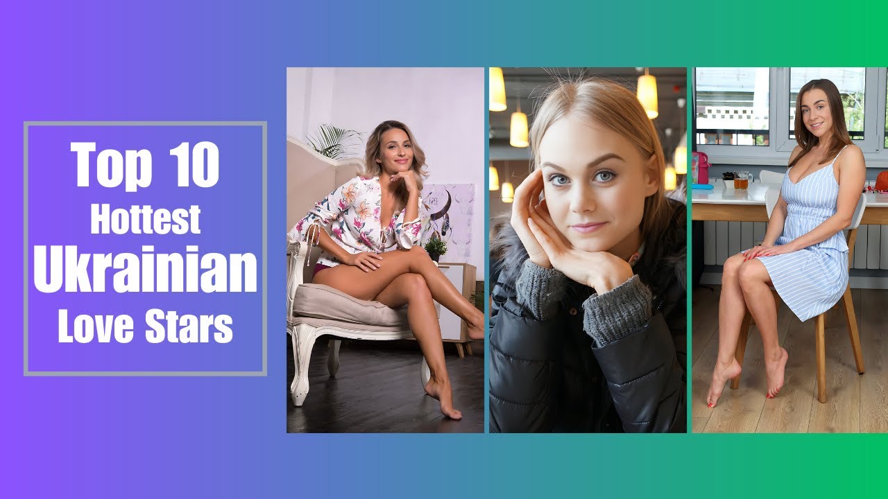 Top 10 Hottest & Beautiful Ukrainian Love Stars 2023 @unfilteredstardom