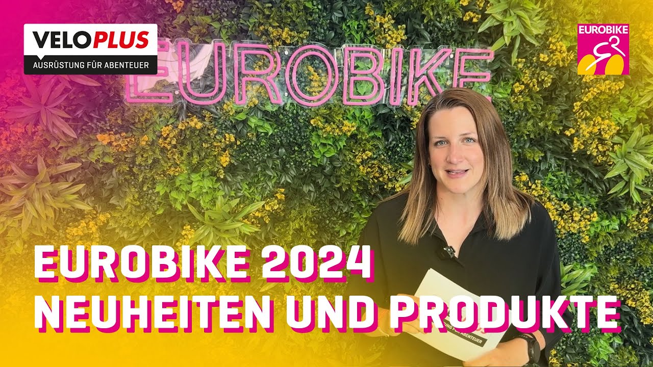 Das sind die Neuheiten der Eurobike 2024
