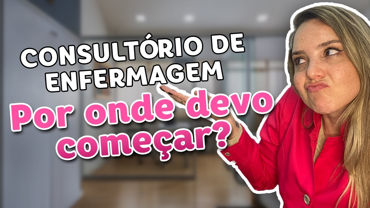 Consultório de Enfermagem - POR ONDE COMEÇAR? | Enfa Paolla Furlan