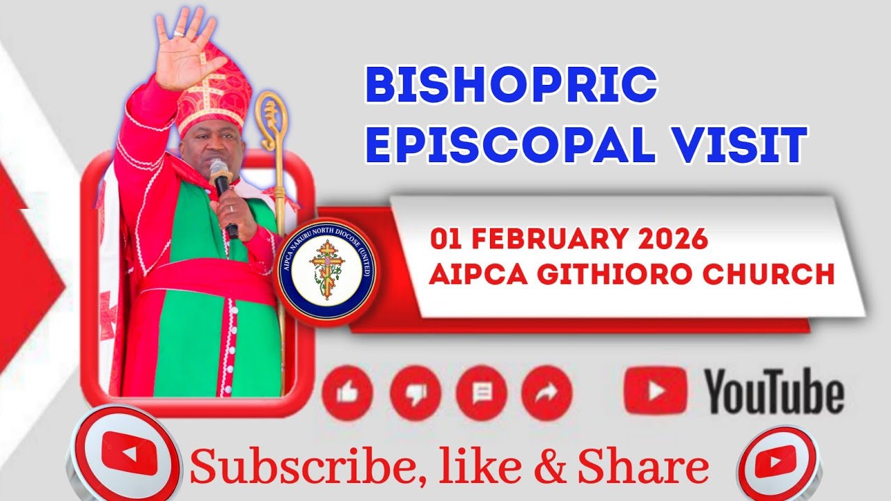 Bishopric Episcopal Visit At AIPCA Githioro Church 01 February 2026