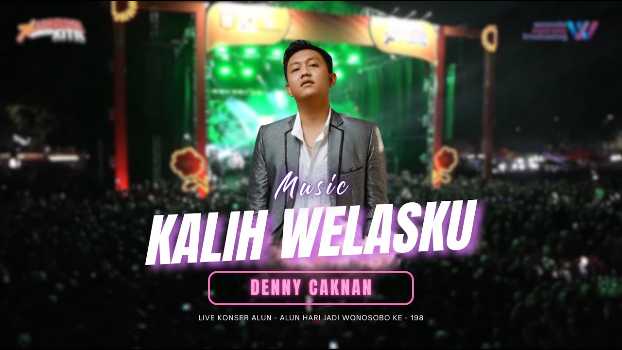 Denny Caknan - Kalih Welasku