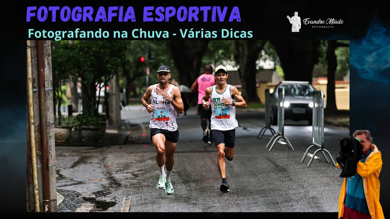 FOTOGRAFIA ESPORTIVA - Fotografando na Chuva - Várias Dicas