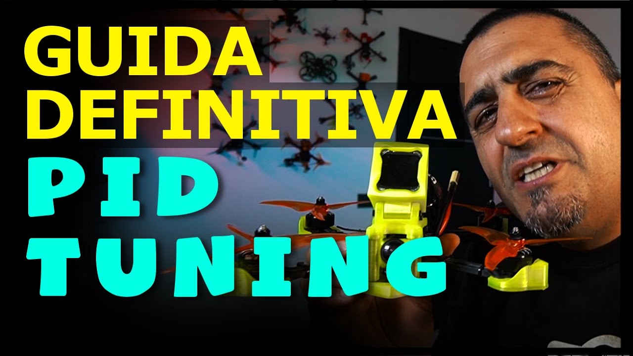 GUIDA DEFINITIVA al PID TUNING per DRONI FPV | PARTE 2: Regolare i PID e PID ERROR sul tuo DRONE FPV