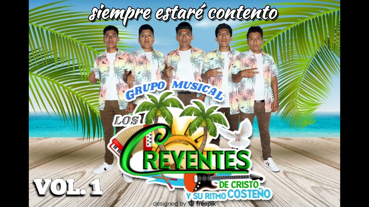 Tema  original del Grupo los Creyentes de Cristo y su ritmo costeño (1. Siempre estare contento)