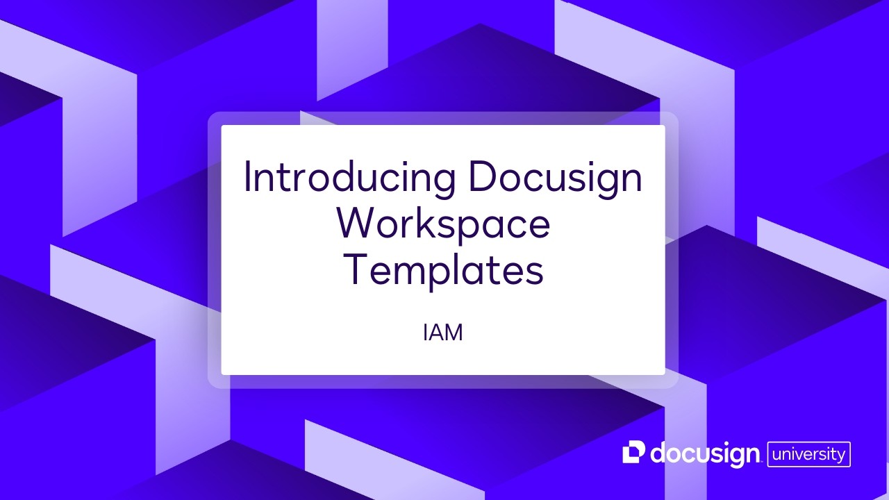 Docusign IAM: Introducing Docusign Workspace Templates