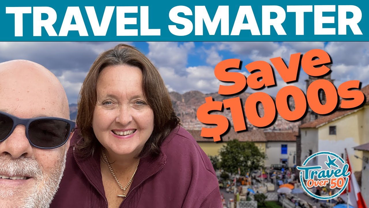 Travel Smarter After 50: Save Money Without Missing Out