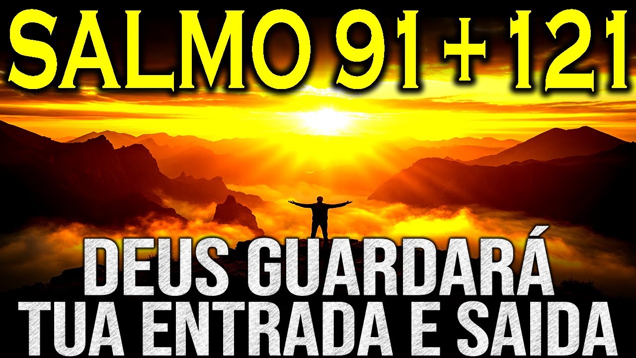 Comece seu dia com o salmo 91 e veja seu poder