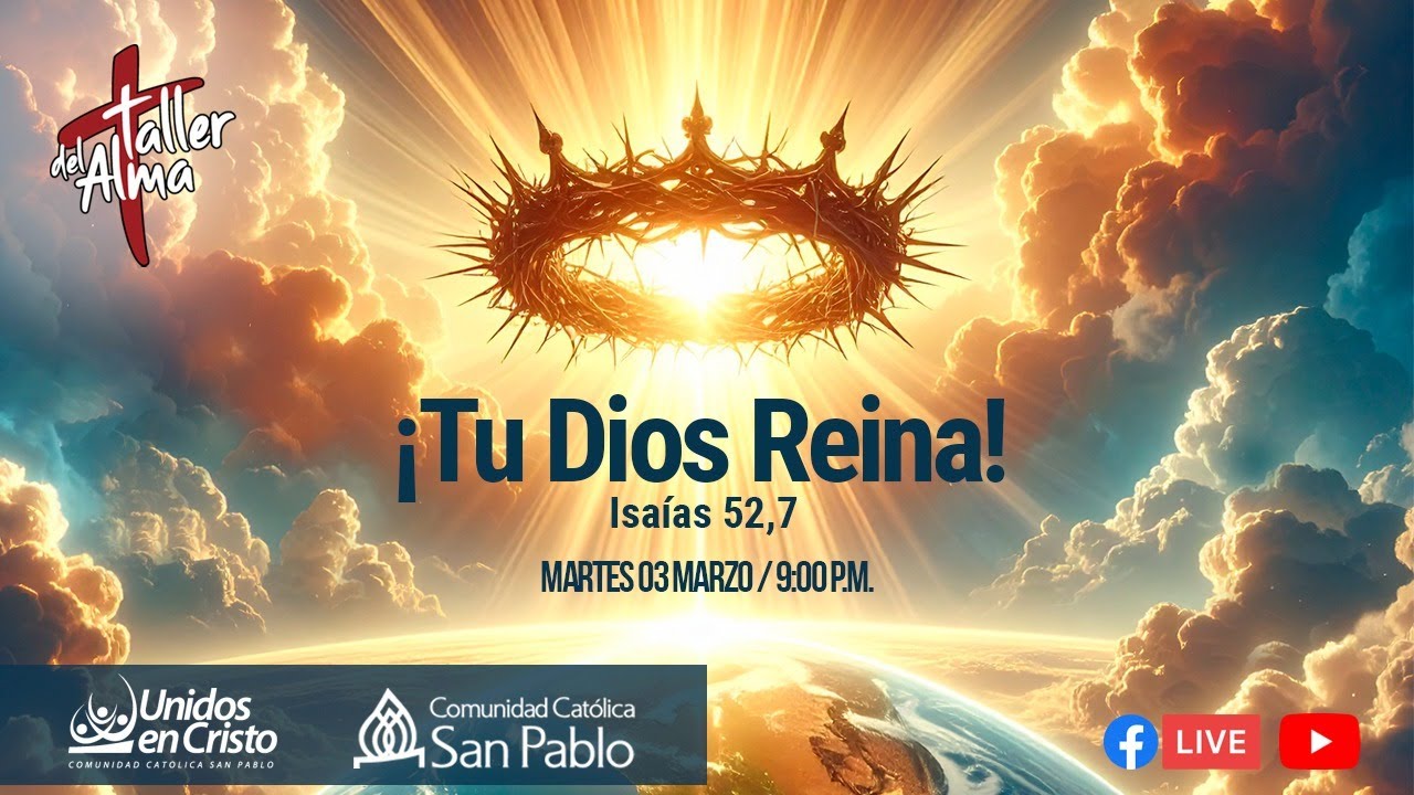 Taller del Alma - ¡Tu Dios reina!