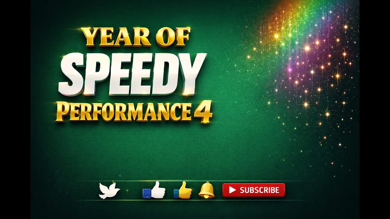 YEAR OF SPEEDY PERFORMANCE 4 | NO MORE DELAY, SUPERNATURAL SPEED ACTIVATED  