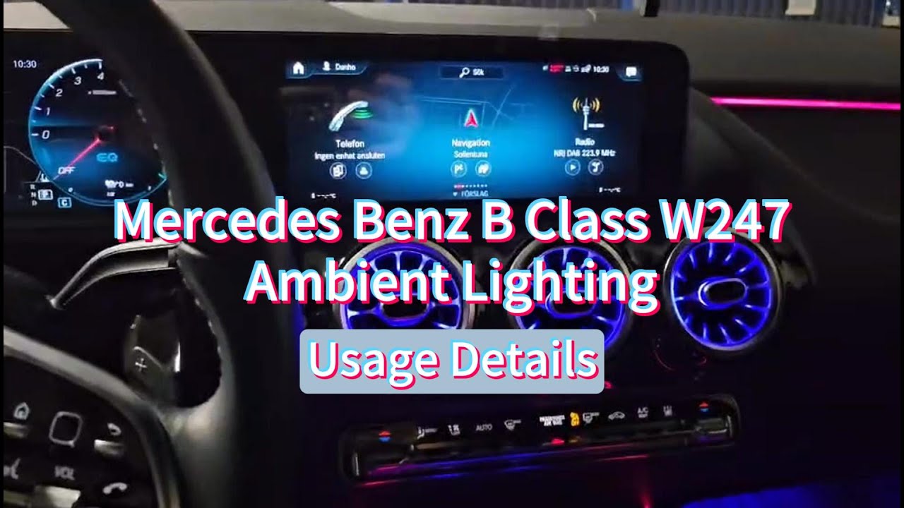 How to Use the Ambient Lights for Mercedes-Benz B-Class W247?
