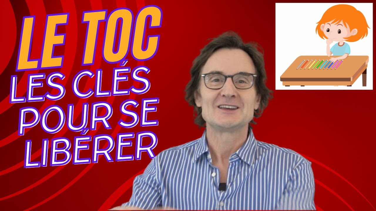 Le TOC Démystifié : Clés pour se libérer du Trouble Obsessionnel Compulsif