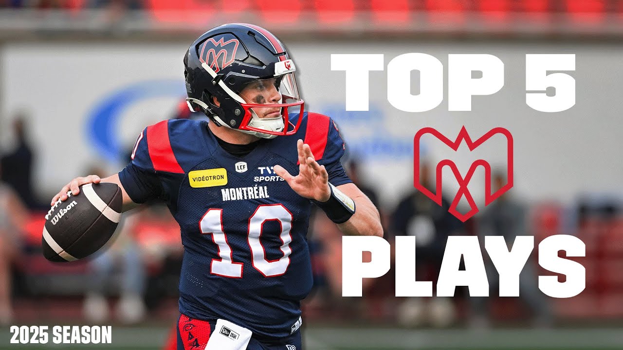Top 5 Montreal Alouettes Plays from 2025 Season