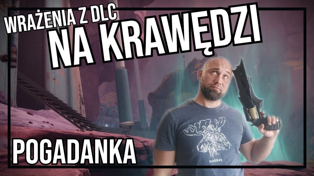 DESTINY 2 Na Krawędzi | Wrażenia z DLC | Pogadanka +18