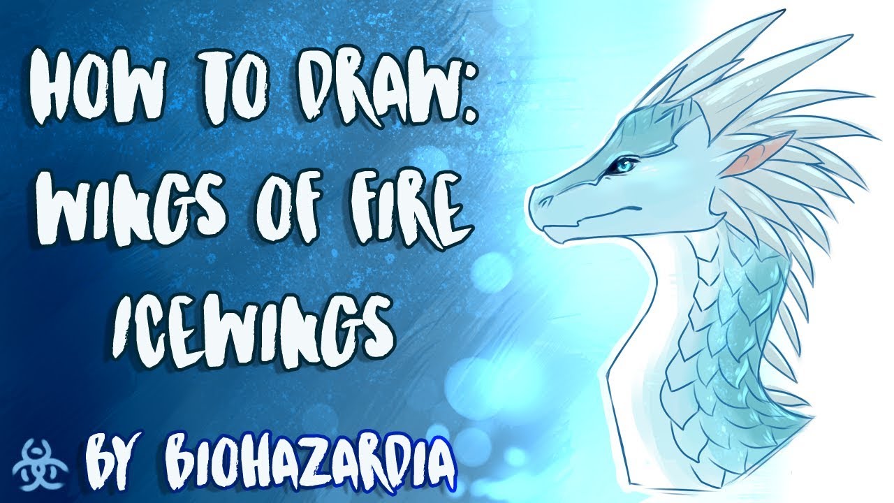 HOW TO DRAW: IceWing - Wings of Fire - Featuring Winter - by Biohazardia
