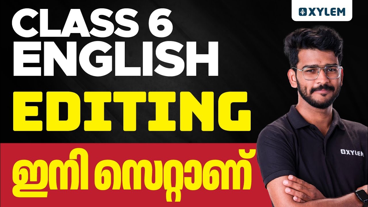 Class 6 English | Editing ഇനി സെറ്റാണ് | Onam Exam 2023 | Xylem Class 6