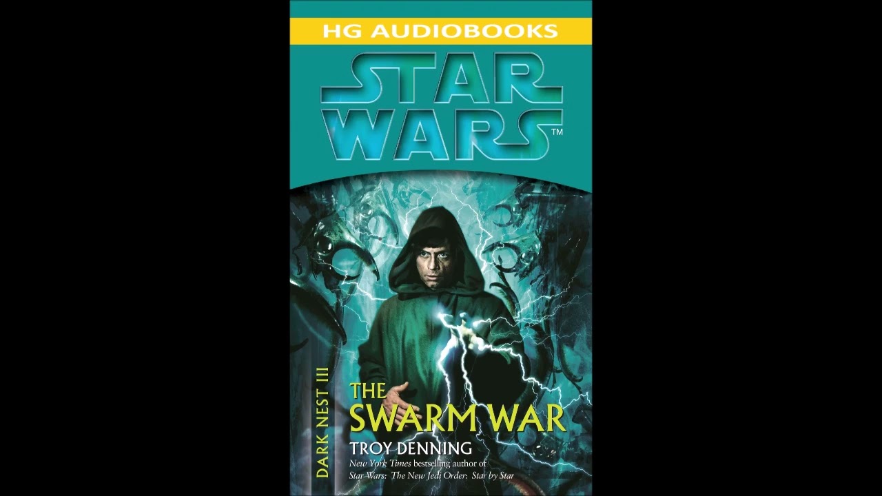 STAR WARS Dark Nest III: The Swarm War - Full Unabridged Audiobook
