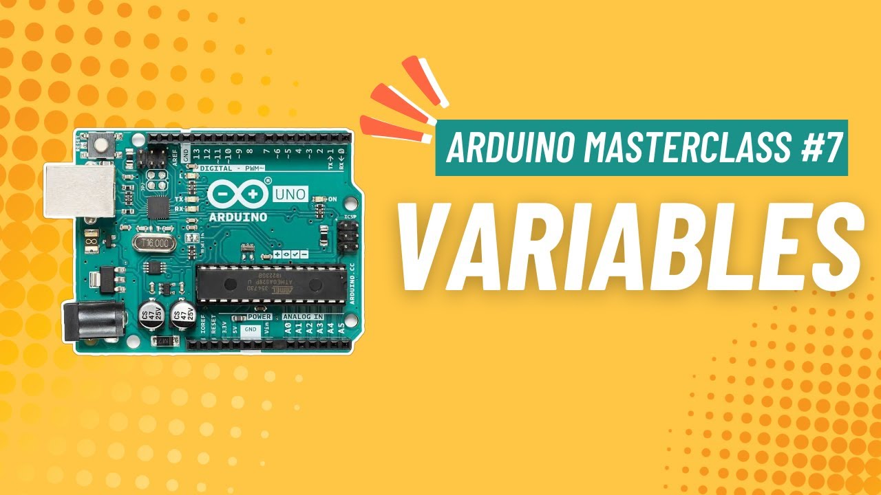 Arduino Variables Explained (int, float, double, char & bool) | Arduino MASTERCLASS #7