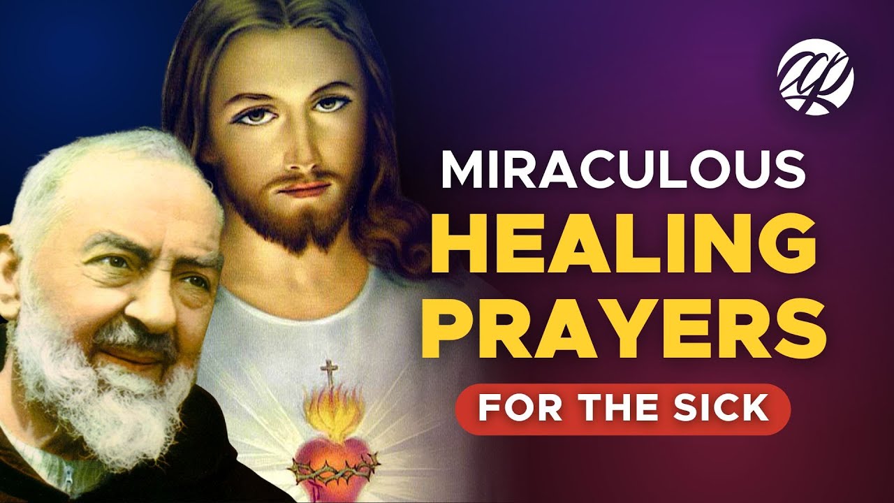 MIRACULOUS HEALING PRAYERS | Catholic Prayers for Divine Healing | Padre Pio