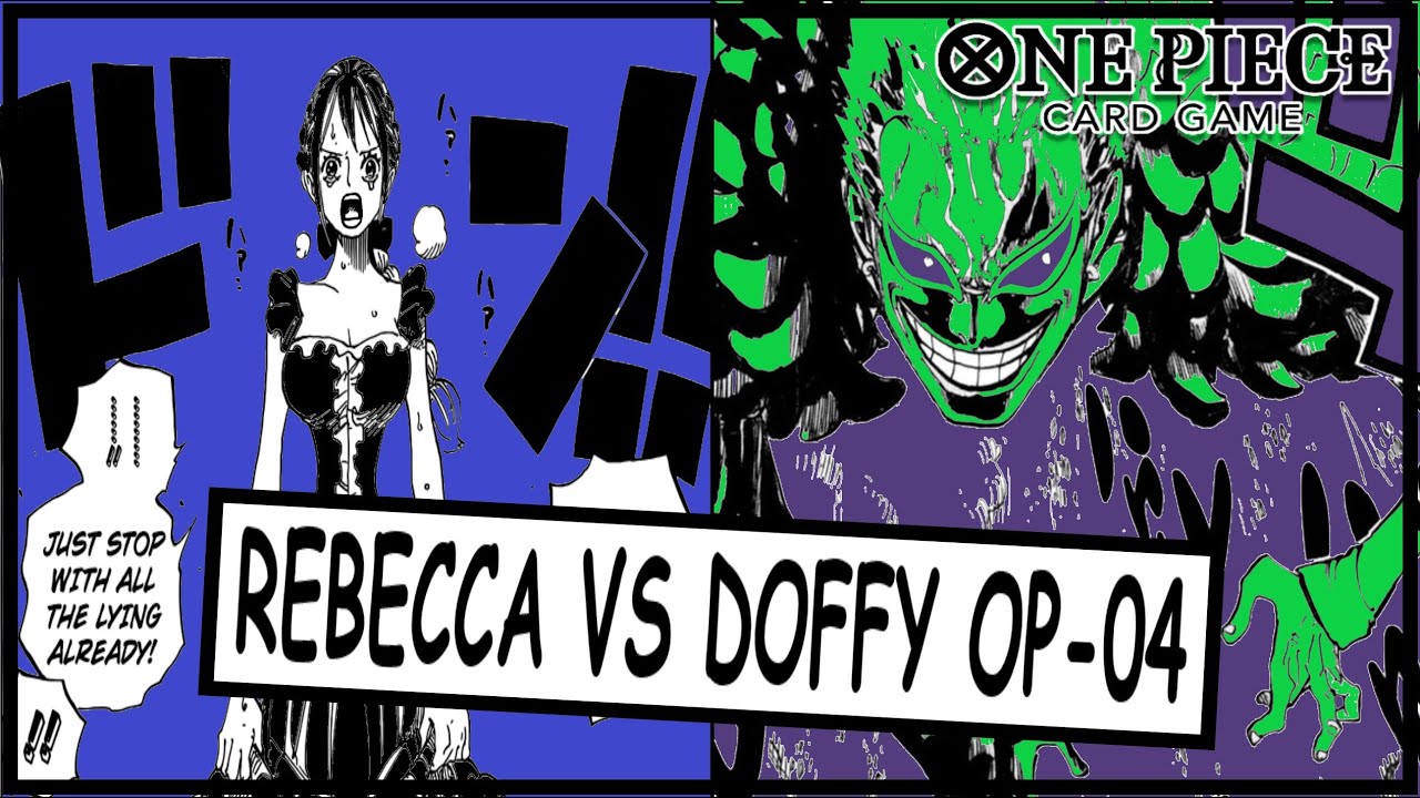 One Piece TCG: OP-04 Rebecca VS Purple/Green Doffy (East)