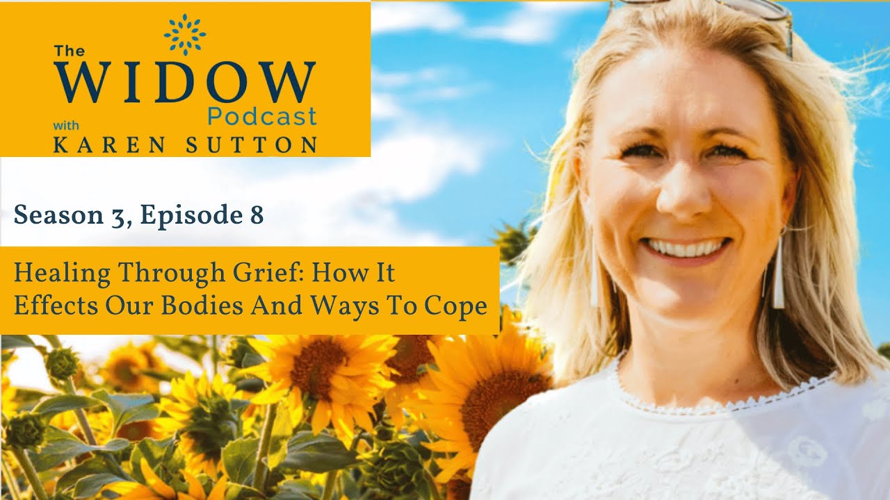 S3 EP08 Healing Through Grief: How It Effects Our Bodies And Ways To Cope