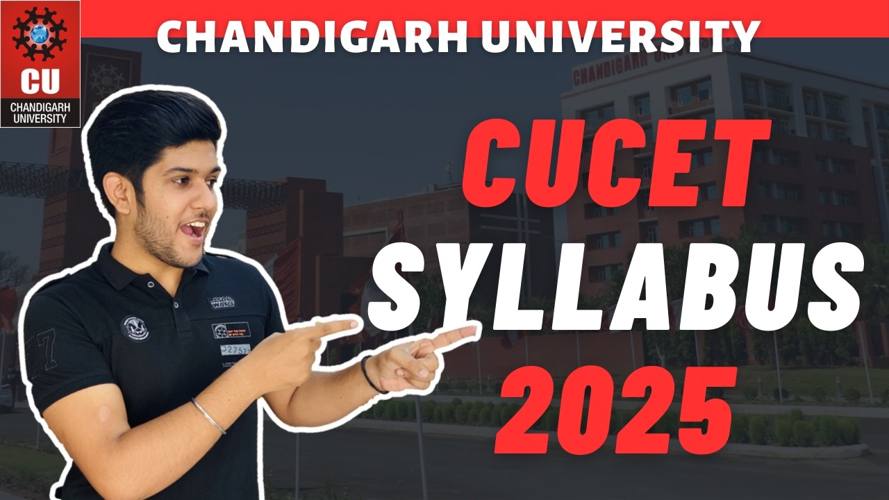 🎯 CUCET 2025 Chandigarh University | Latest Syllabus, Exam Pattern & Preparation Tips! 📖🔥