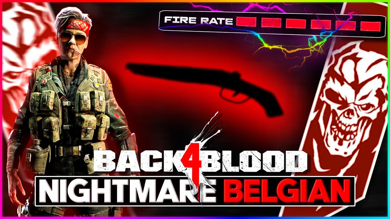 BACK 4 BLOOD 2022 BELGIAN NIGHTMARE BUILD! (Deck Guide & Explanation)