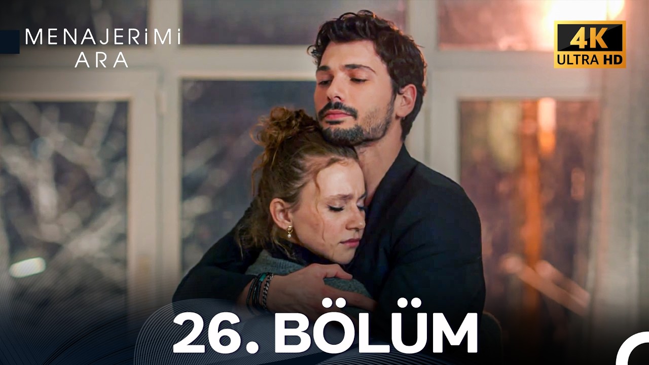 Menajerimi Ara 26. Bölüm (4K) 