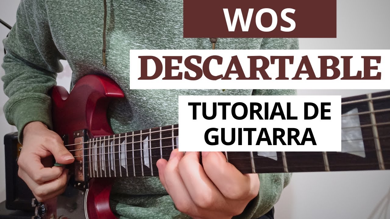 Como tocar DESCARTABLE de WOS - TUTORIAL de GUITARRA