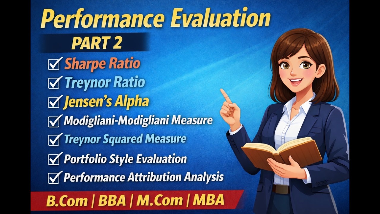 Performance Evaluation Part 2 | Risk-Adjusted Measures & Performance Attribution | M.Com , MBA  |