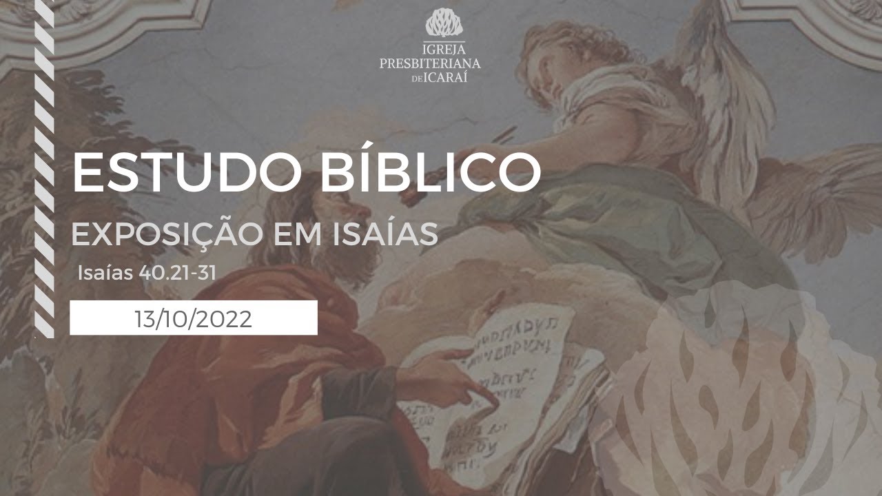Estudo Bíblico - Isaías 40.21-31 | Pr. Paulo Figueiredo