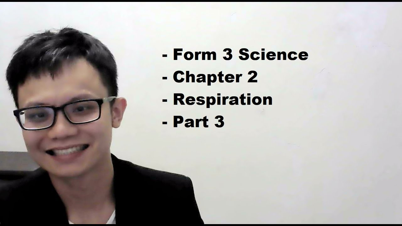 - Form 3 Science- Chapter 2- Respiration- Part 3