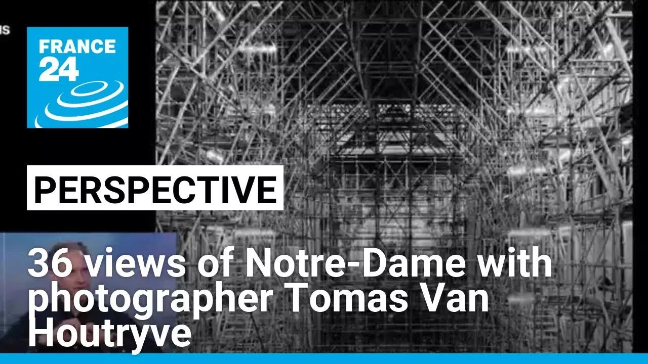 Photographer Tomas Van Houtryve presents 36 views of Notre-Dame • FRANCE 24 English