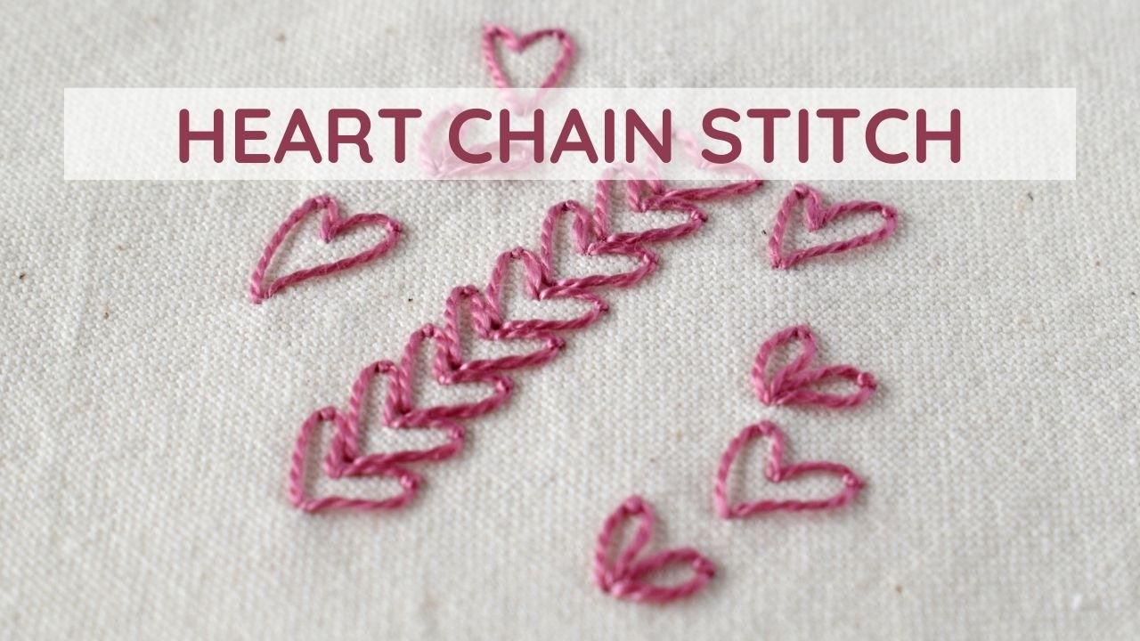Heart Chain Stitch - Easy Embroidery Tutorial for Beginners