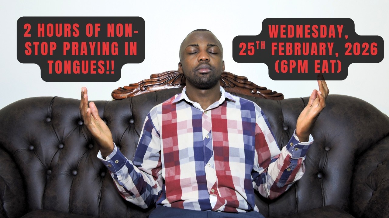 Live 2-Hour Praying in Tongues Challenge!! (Wednesday, 25th February, 2026)