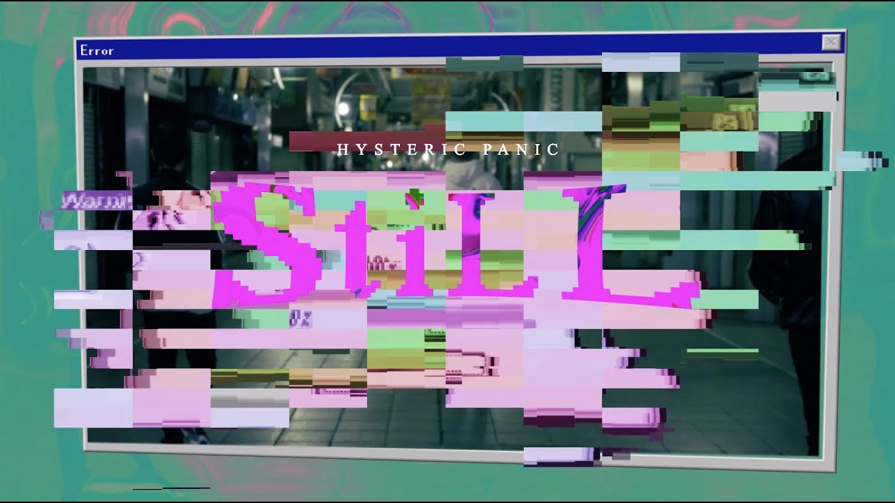 ヒステリックパニック - 「 り 」〜 「 StiLL 」（ Official Music Video ）