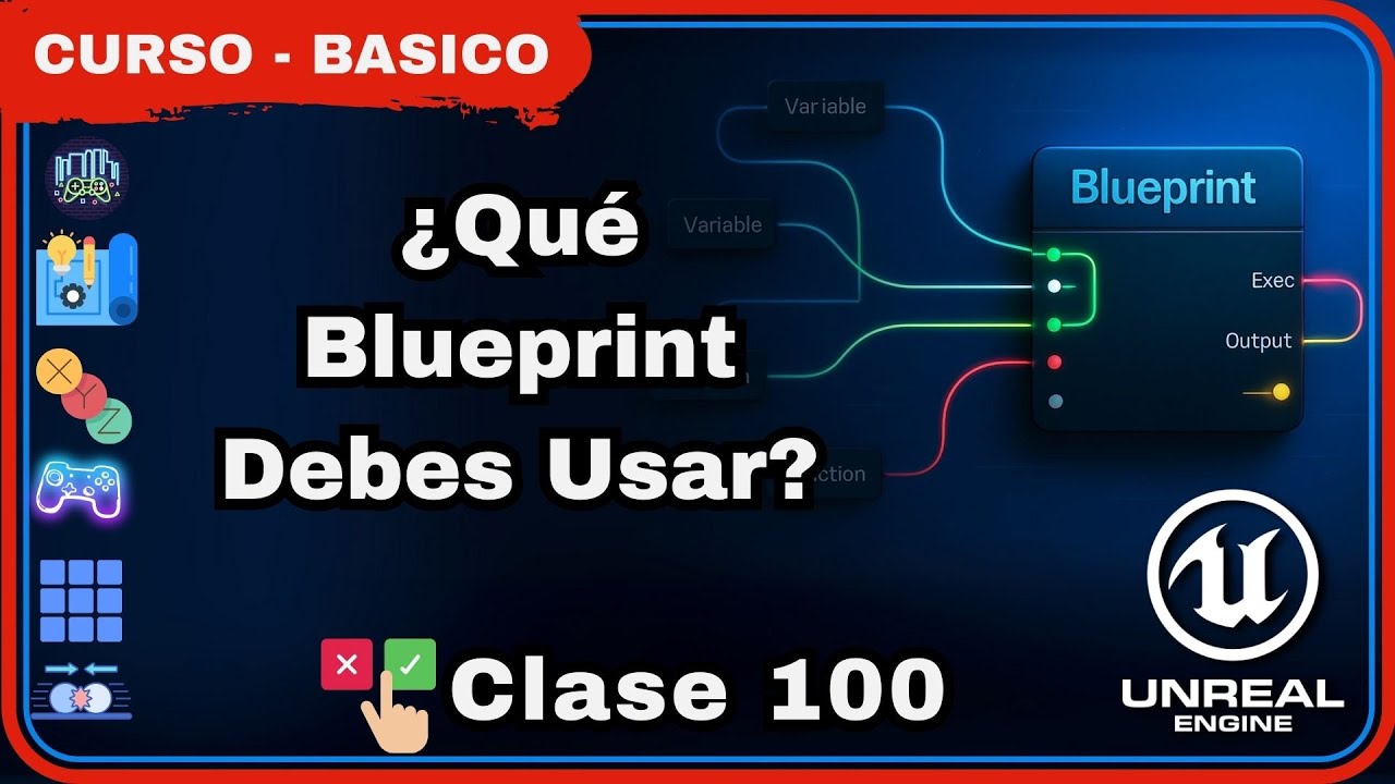 Clase 100 | Clases de Blueprint en Unreal Engine: Actor, Level y Widget | Curso Básico UE