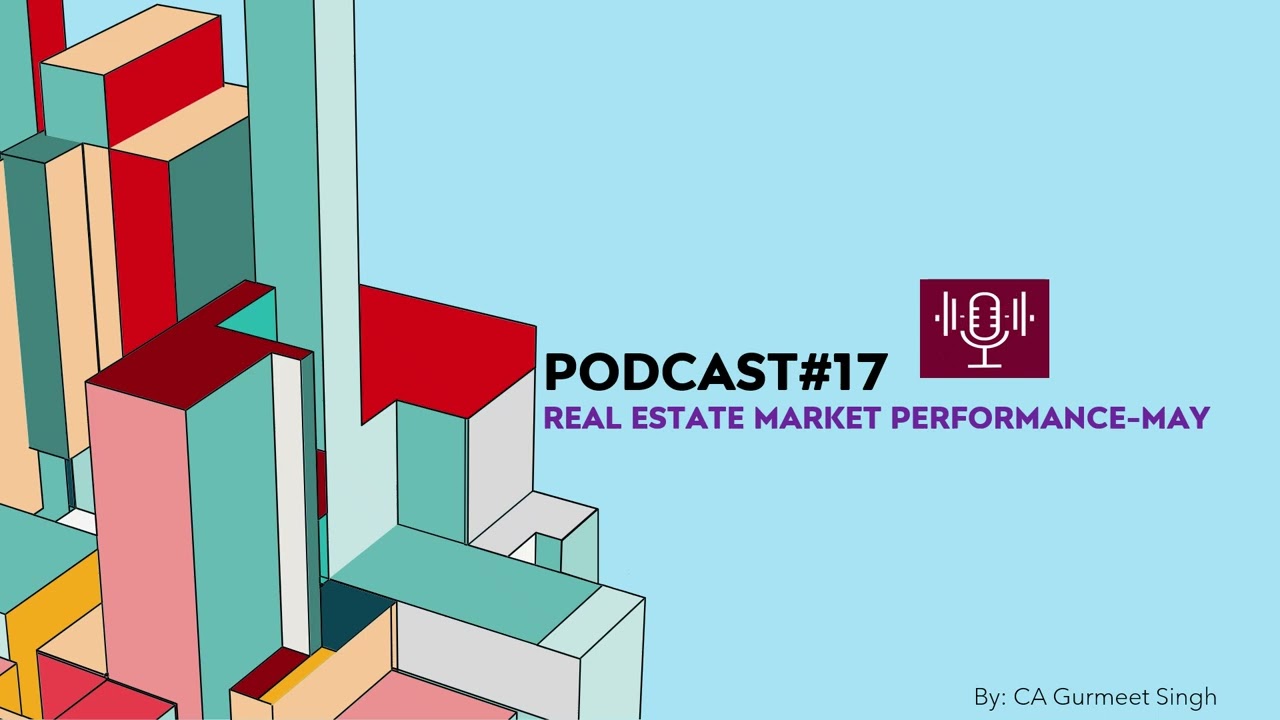 Podcast#17 -Real Estate Performance-May