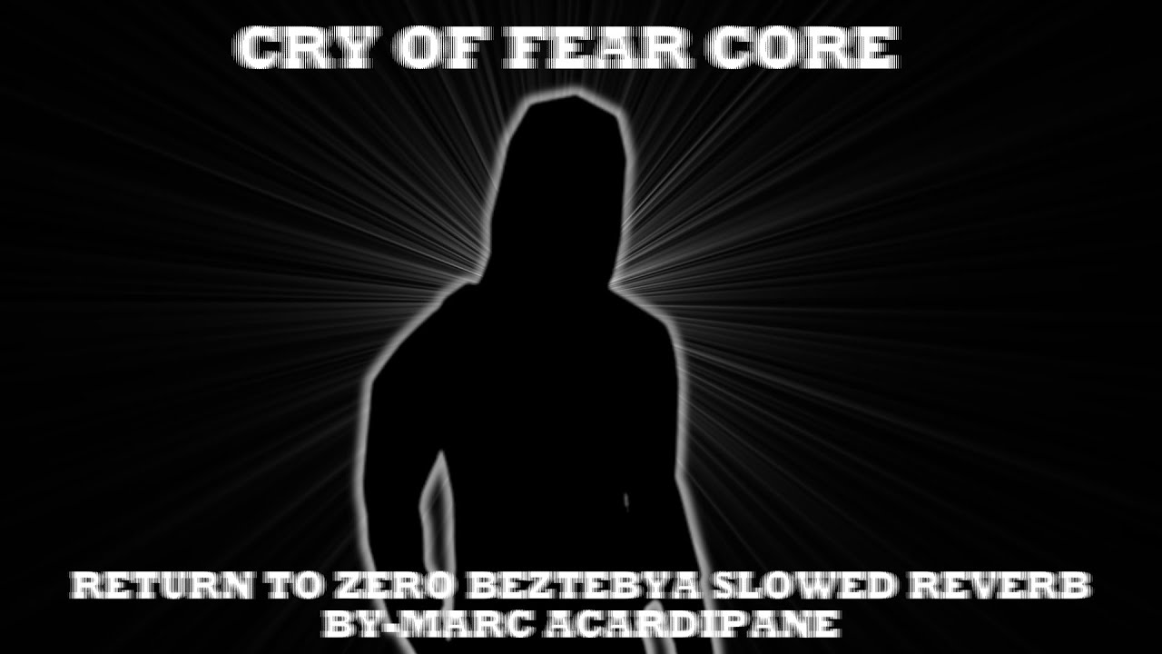 Cry of Fear Core Return to Zero Beztebya Slowed Reverb By Marc Acardipane